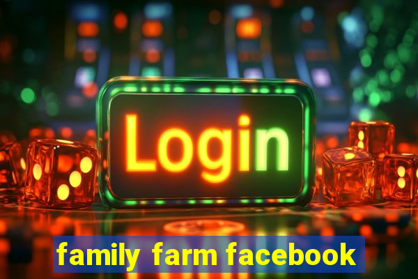 family farm facebook